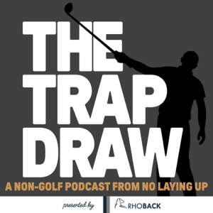 TrapDraw Podcast – No Laying Up