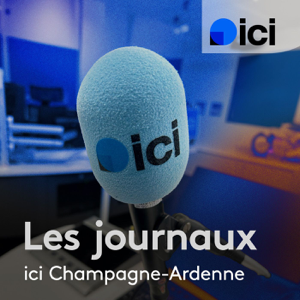 Les journaux de ICI Champagne-Ardenne
