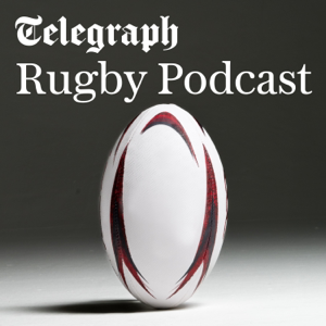 The Telegraph Rugby Podcast