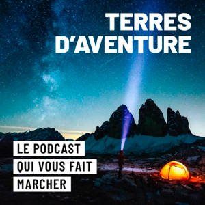 Terres d'Aventure, le voyage à pied