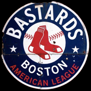 Bastards of Boston Baseball (Red Sox)