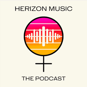 Herizon Music: The Podcast