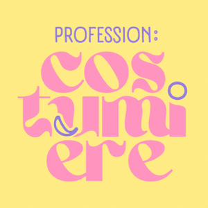 Profession : Costumière