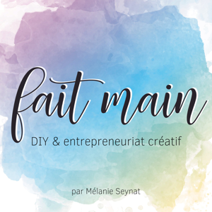 Fait Main - DIY et entrepreneuriat créatif