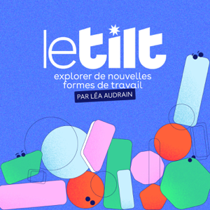 Le Tilt – Carrière | Futur du travail | Reconversion professionnelle | Burn out | RH