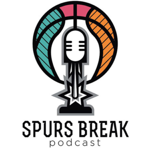 Spurs Break - Podcast NBA - San Antonio Spurs