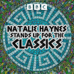 Natalie Haynes Stands Up for the Classics