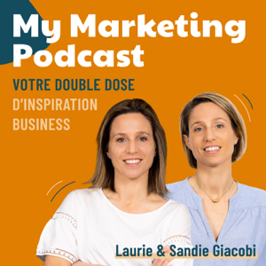 My Marketing Podcast - conseils marketing et communication, stratégie marketing, offre, growth marketing, conseils pour vend
