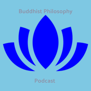The Buddhist Philosophy Podcast