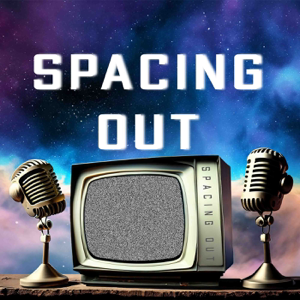 Spacing Out with BB and Jason