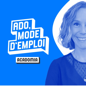 Ado, mode d'emploi