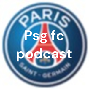 Psg fc podcast