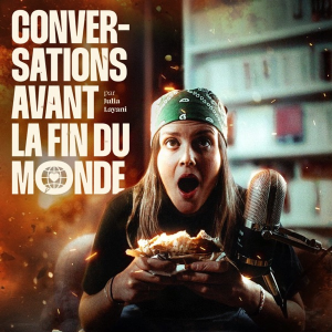 Conversations avant la fin du monde