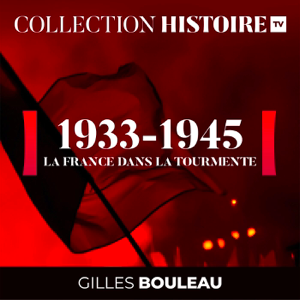 1933-1945 : LA FRANCE DANS LA TOURMENTE