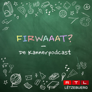 Firwaaat? - De Kannerpodcast