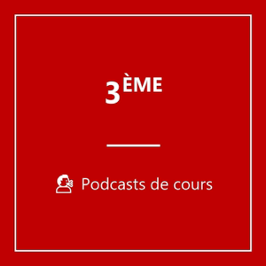 🎙️ 3ème PODCASTS