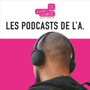 Les podcasts de L' A.