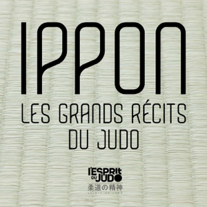 Ippon, les grands récits du judo