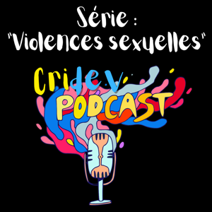Violences Sexuelles - CRIDEV PODCAST