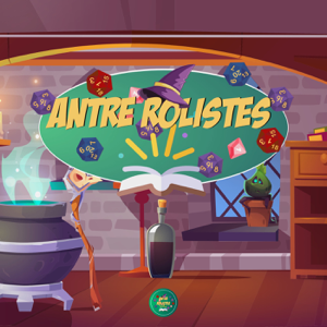 Antre Rôlistes : Émission jeux de rôle