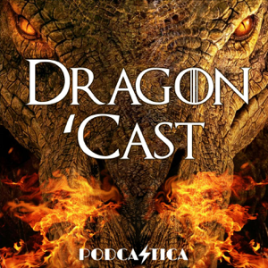 Dragon 'Cast: House of the Dragon & A Knight of the Seven Kingdoms
