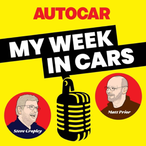 My week in cars: the Autocar podcast