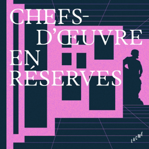 CHEFS-D'ŒUVRE EN RESERVES