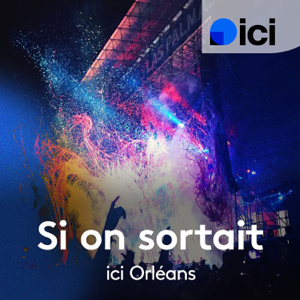 Si on sortait, ici Orléans