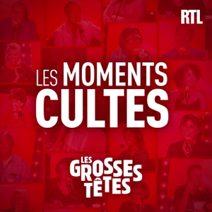 Les Grosses Têtes : Les moments cultes