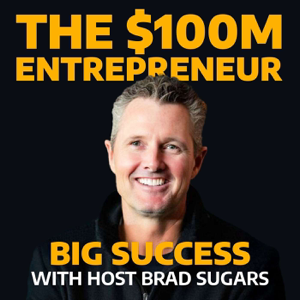 The $100M Entrepreneur Podcast