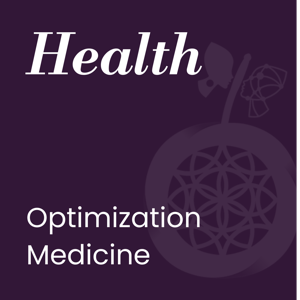 Health Optimization Medicine Podcast