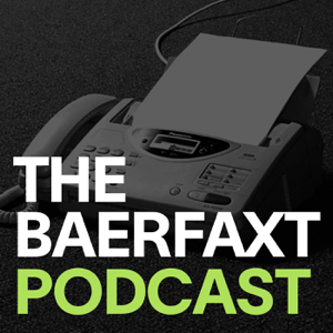 The Baer Faxt Podcast