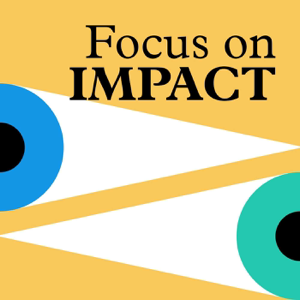 Focus on Impact