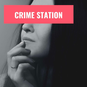 Crime Station Podcast