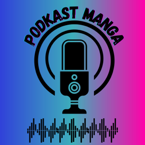 PodKast Manga