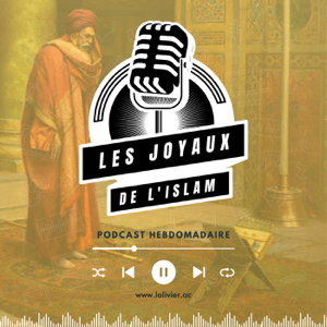 Les Joyaux de l'Islam - Académie L'Olivier