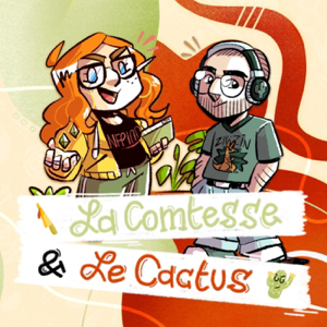 La Comtesse et Le Cactus