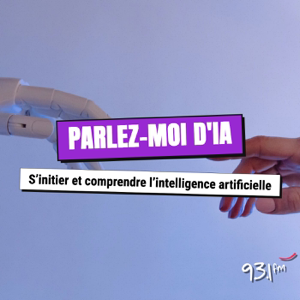 Parlez-moi d'IA – S'initier et comprendre l'intelligence artificielle - S'initier et comprendre l'intelligence artificielle