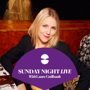 Sunday Night Live with Laure Guilbault