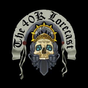 The 40k Lorecast