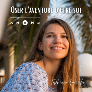 Oser l'Aventure d'Être Soi