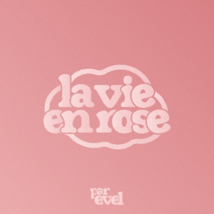 La vie en rose