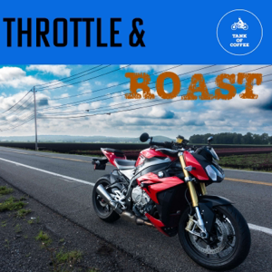 Throttle and Roast - Motorcycle Enthusiast Podcast
