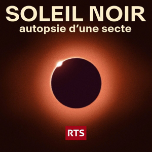 Soleil noir, autopsie dʹune secte ‐ RTS