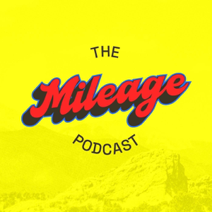 The Mileage Podcast