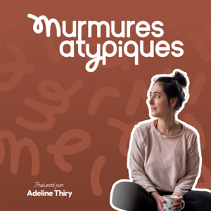 Murmures Atypiques - TDAH, TSA & Surcharge Mentale