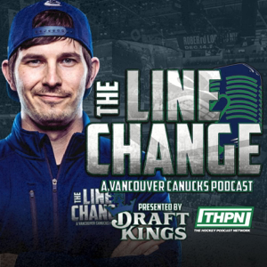 The Line Change: A Vancouver Canucks Podcast