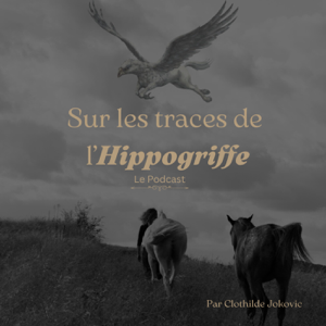 Sur les traces de l'Hippogriffe