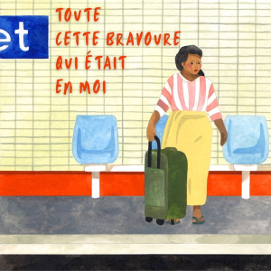 Toute cette bravoure qui était en moi