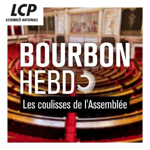 Bourbon hebdo, les coulisses de l'Assemblée